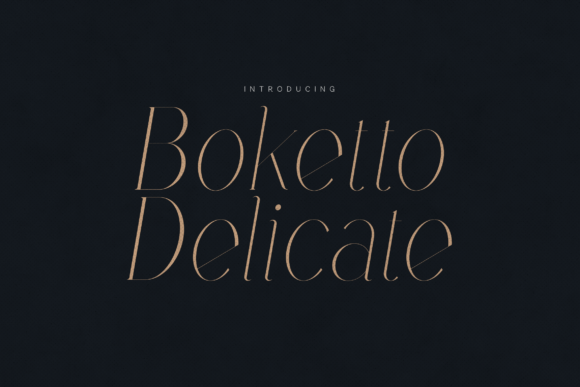 Boketto Delicate: A Refined Serif Font for Luxury Branding